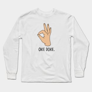 Okie Dokie Long Sleeve T-Shirt